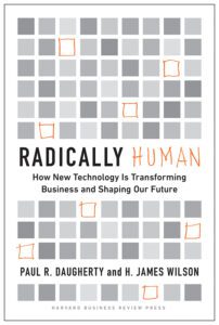 Radically Human: How New Technology Is Transforming Business and Shaping Our Future by Paul R. Daugherty and H. James Wilson, recommended by J.P. Morgan
