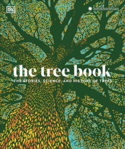 The Tree Book: The Stories, Science, and History of Trees by DK, recommended by J.P. Morgan