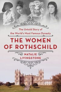 The Women of Rothschild: The Untold Story of the World’s Most Famous Dynasty by Natalie Livingstone, recommended by J.P. Morgan